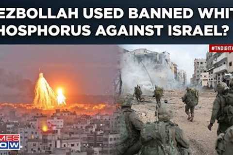 Did Hamas Ally Hezbollah Rain Rockets Containing White Phosphorus On Israel? Militants Up War Game