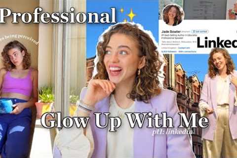 FIND MY DREAM JOB WITH ME!! 👩‍💼 Linkedin Glowup | Career Hunt Pt 1