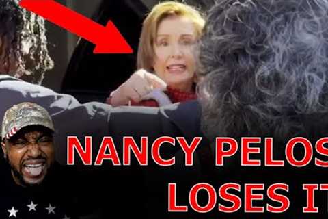 Nancy Pelosi LOSES IT DEMANDING WOKE Protestors At Her HOME TO GO BACK TO CHINA As Democrats IMPLODE