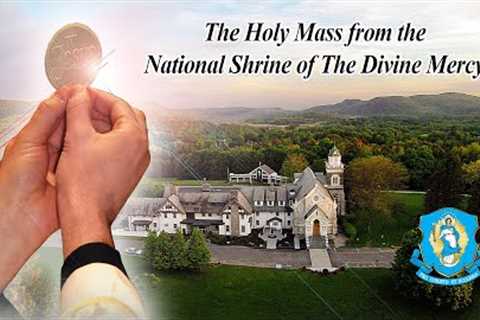 Wed, Feb 7 - Holy Catholic Mass from the National Shrine of The Divine Mercy