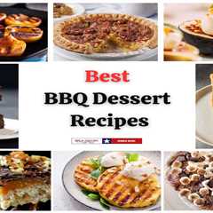 Best BBQ Dessert Recipes