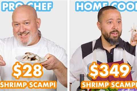 $349 vs $28 Shrimp Scampi: Pro Chef & Home Cook Swap Ingredients | Epicurious